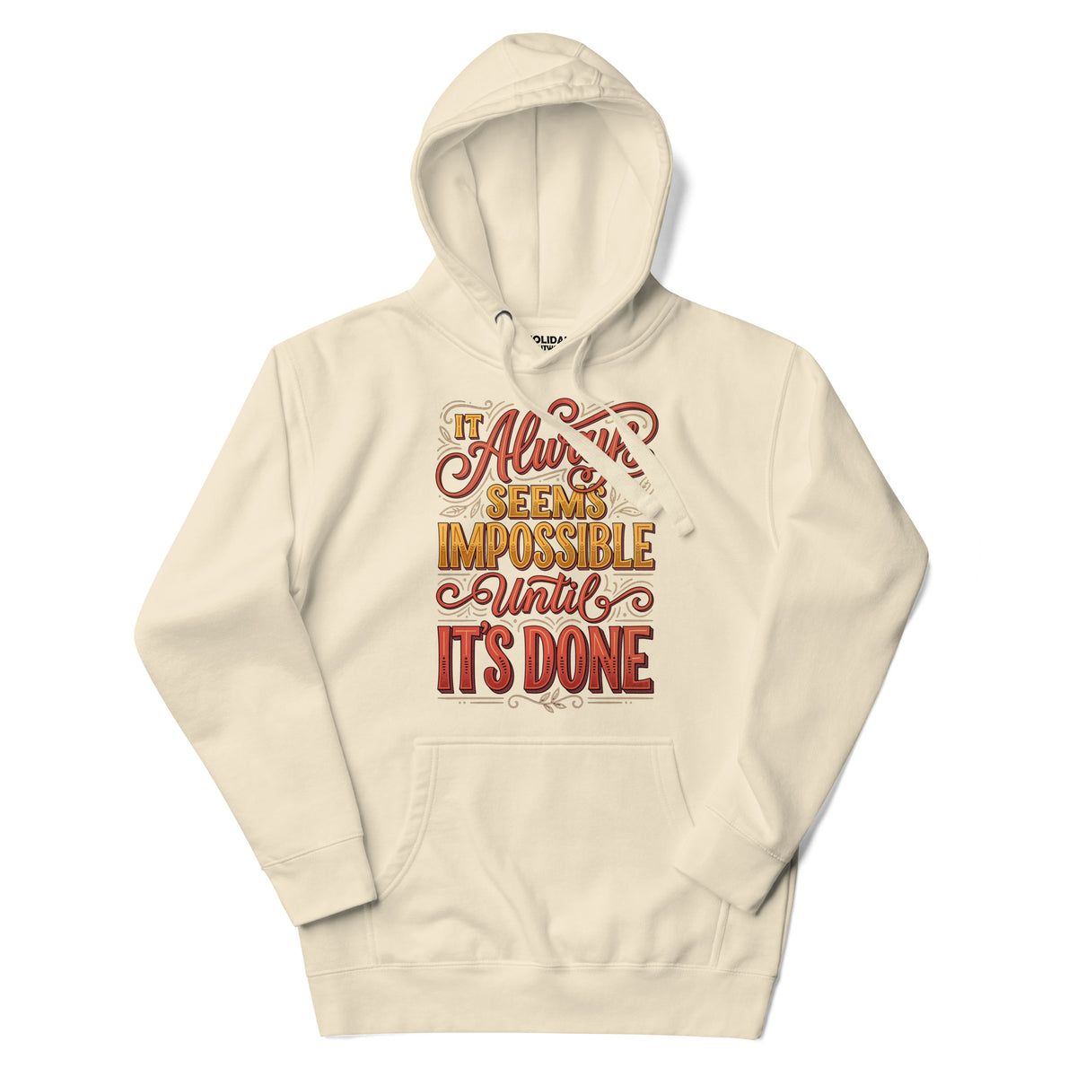 Back/detail view of It Always Seems Impossible Until It’s Done graphic hoodie