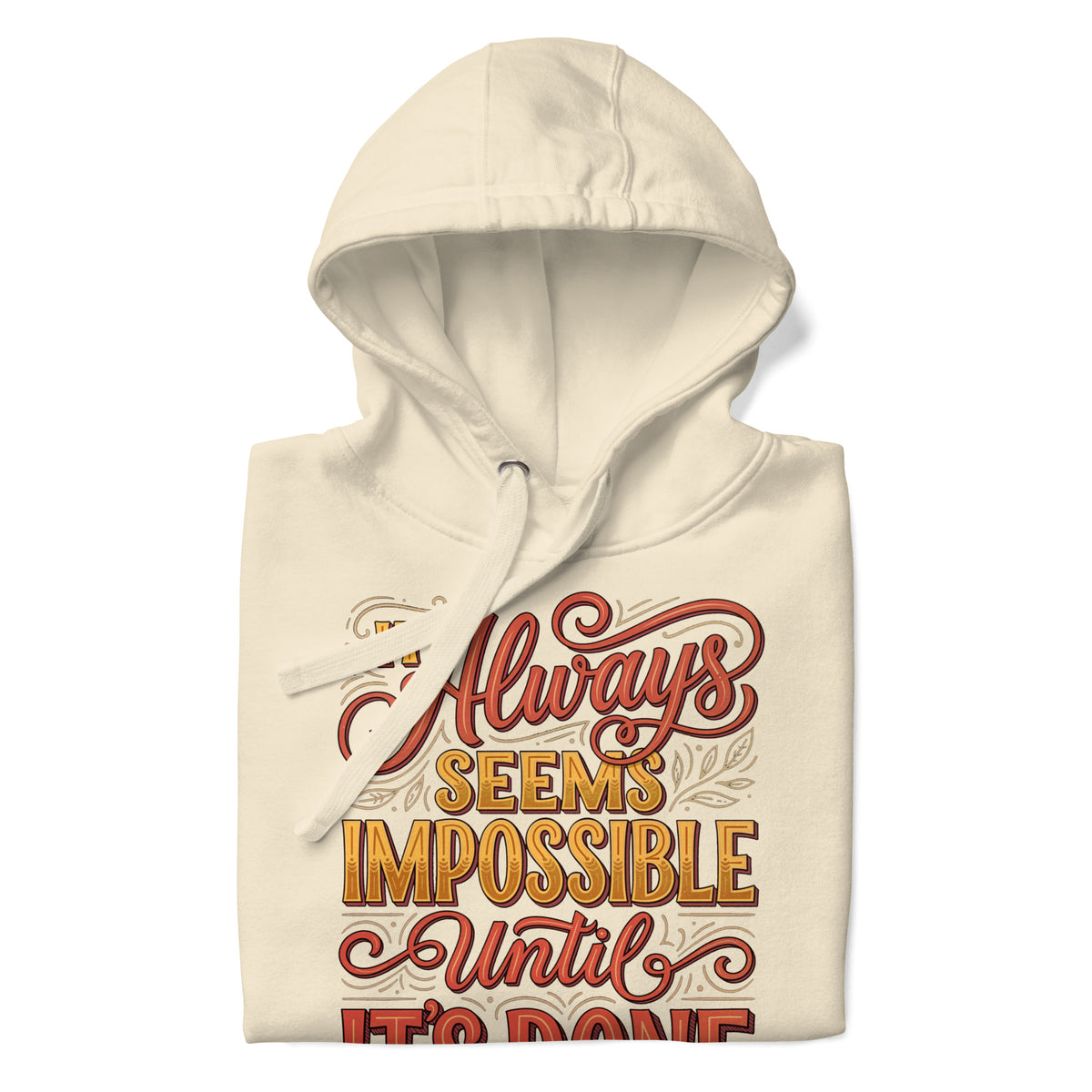 Back/detail view of It Always Seems Impossible Until It’s Done graphic hoodie