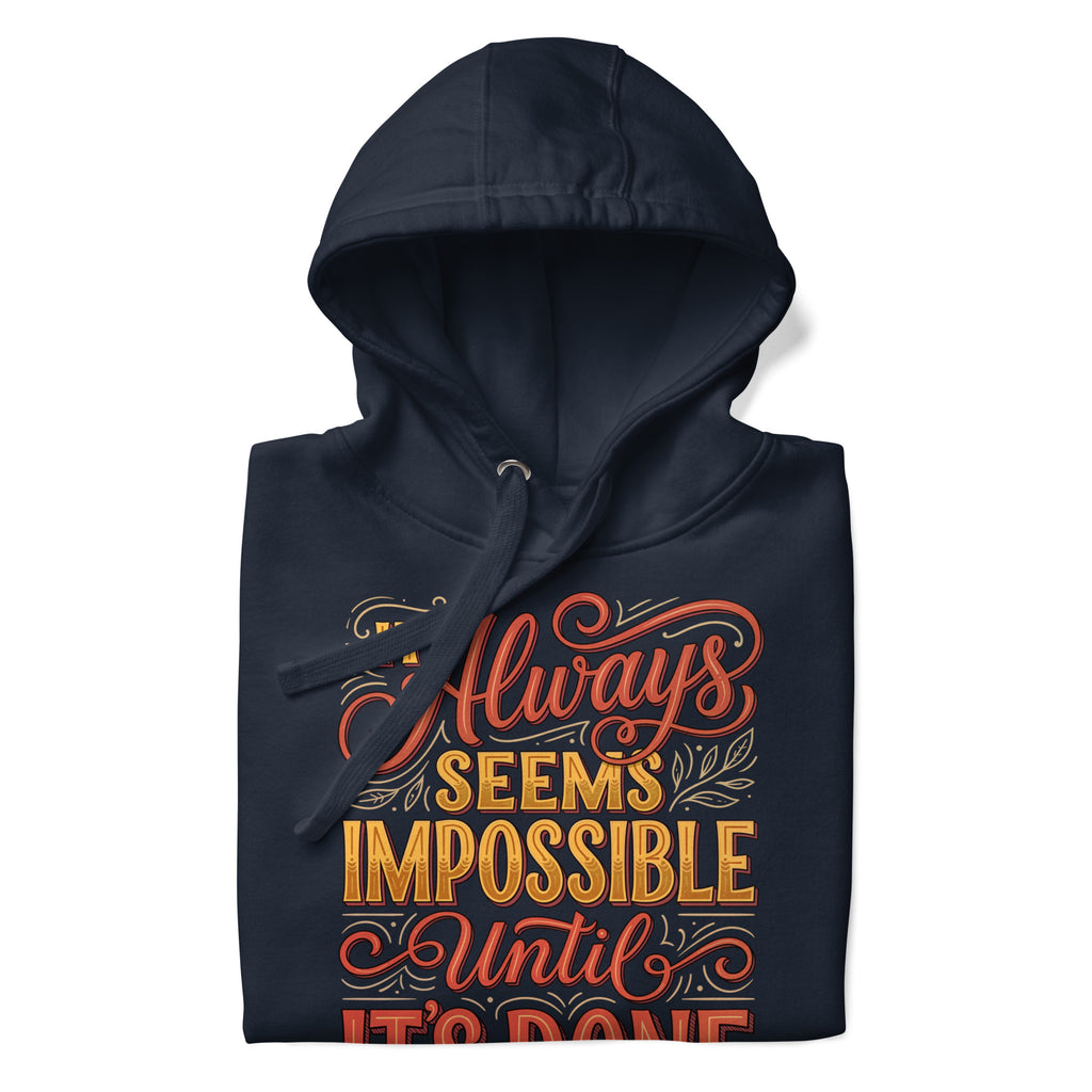 Back/detail view of It Always Seems Impossible Until It’s Done graphic hoodie