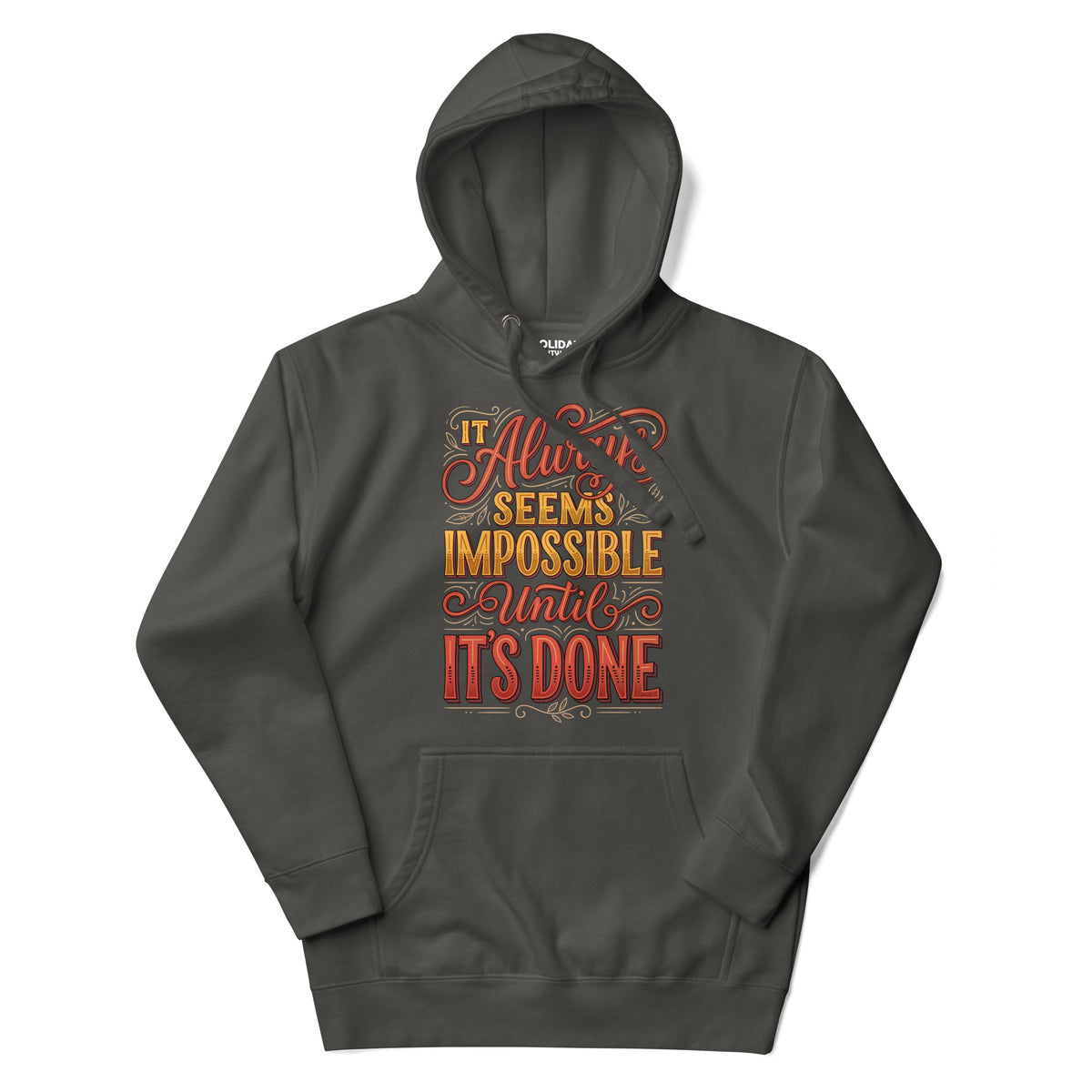 Back/detail view of It Always Seems Impossible Until It’s Done graphic hoodie