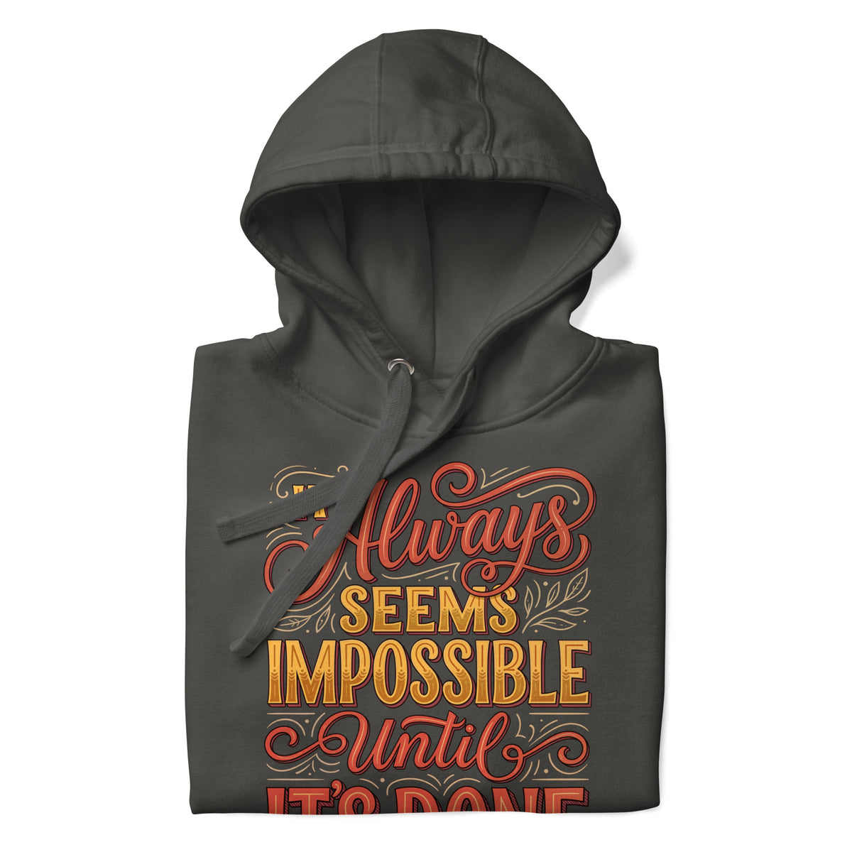 Back/detail view of It Always Seems Impossible Until It’s Done graphic hoodie