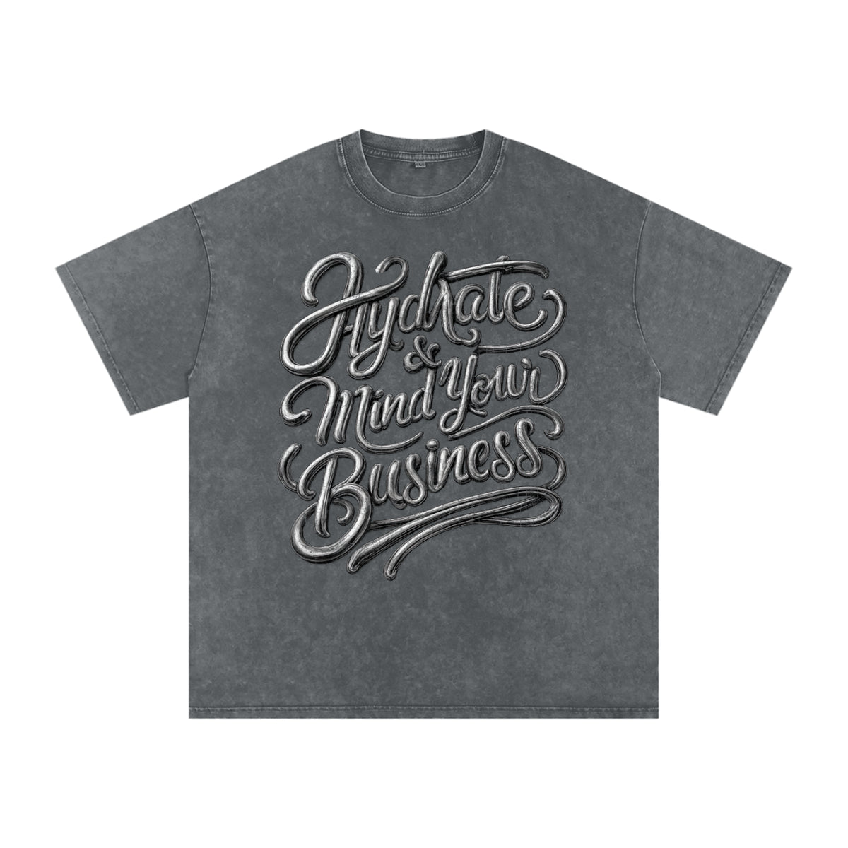Hydrate & Mind Your Business Distressed Oversized Snow Wash Tee