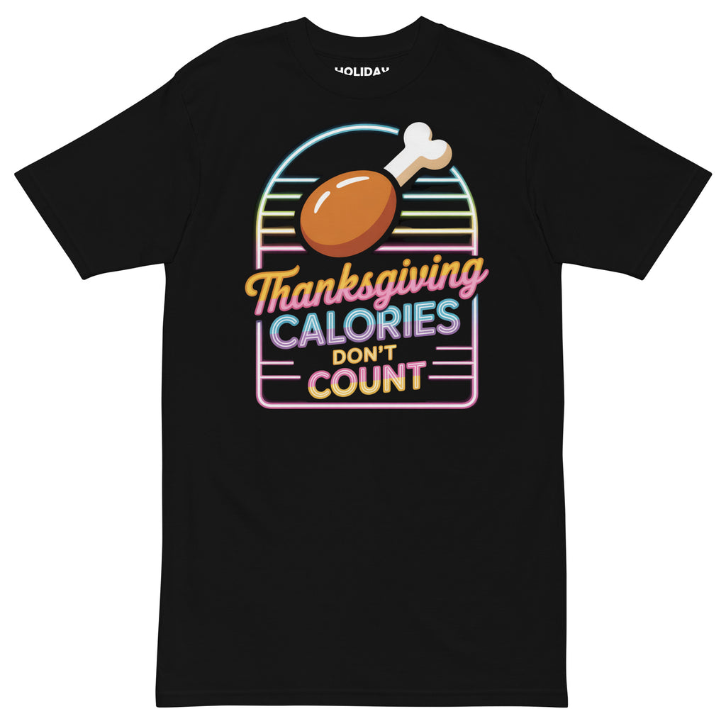 Front/product view of Thanksgiving Calories Don’t Count – Men’s Premium Heavyweight Tee graphic T-shirt
