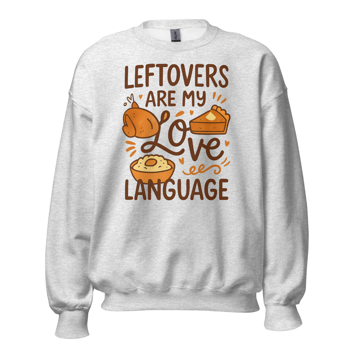 Back/detail view of Leftovers Are My Love Language – Funny Thanksgiving Crewneck graphic sweatshirt