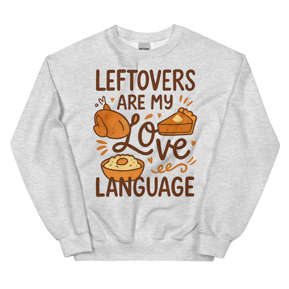 Back/detail view of Leftovers Are My Love Language – Funny Thanksgiving Crewneck graphic sweatshirt