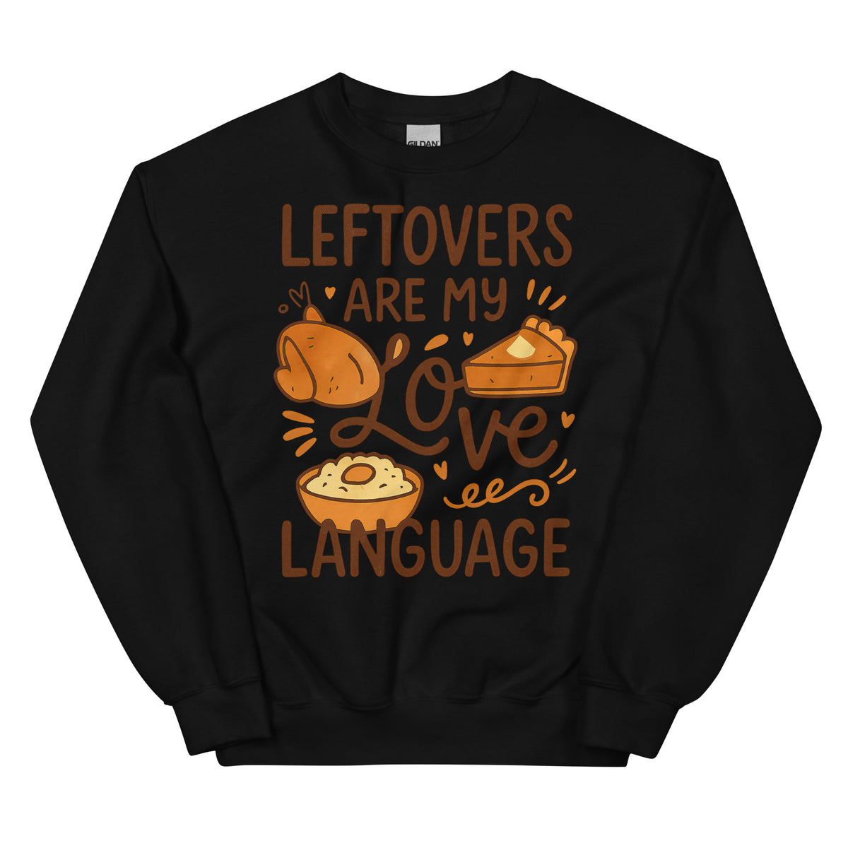 Front/product view of Leftovers Are My Love Language – Funny Thanksgiving Crewneck graphic sweatshirt