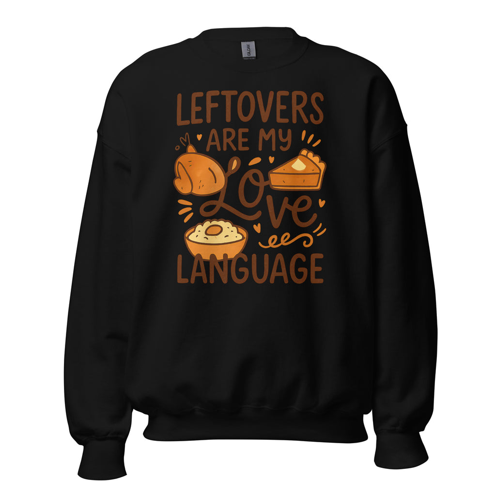 Back/detail view of Leftovers Are My Love Language – Funny Thanksgiving Crewneck graphic sweatshirt