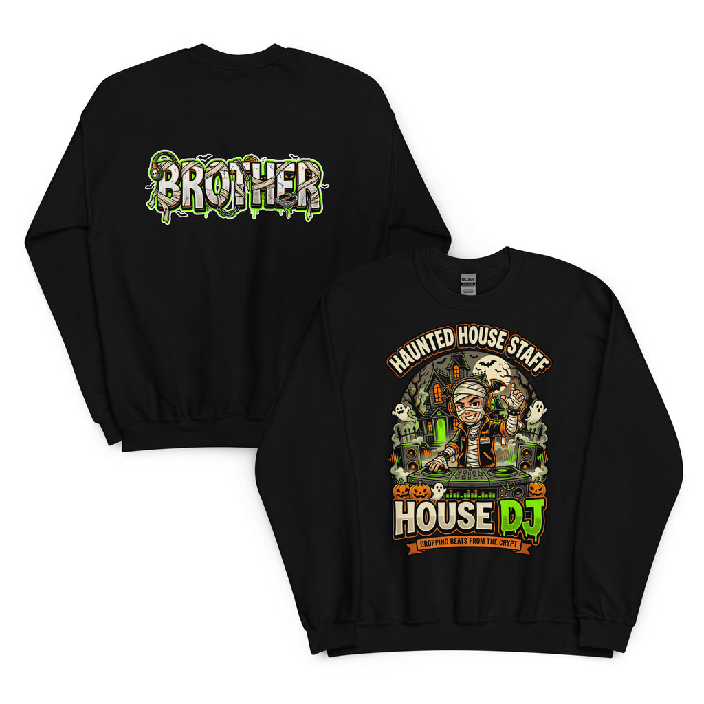 Haunted House Staff Brother “House DJ” Unisex Sweatshirt with House DJ front design and matching BROTHER back graphic for Halloween family outfits