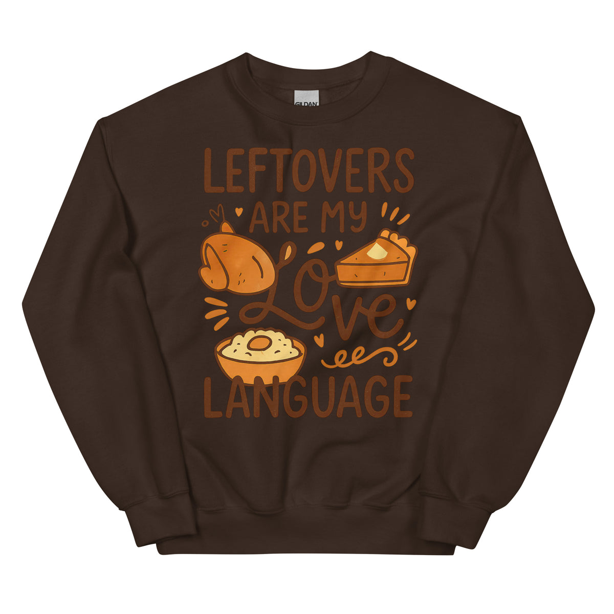 Back/detail view of Leftovers Are My Love Language – Funny Thanksgiving Crewneck graphic sweatshirt