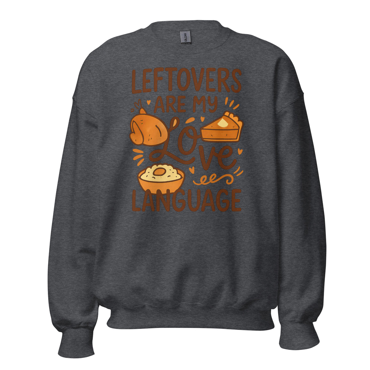 Back/detail view of Leftovers Are My Love Language – Funny Thanksgiving Crewneck graphic sweatshirt