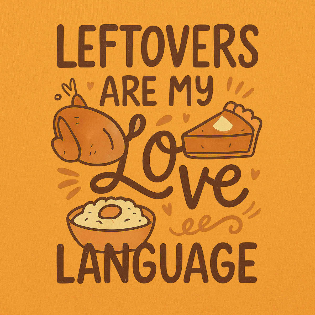 Back/detail view of Leftovers Are My Love Language – Funny Thanksgiving Crewneck graphic sweatshirt