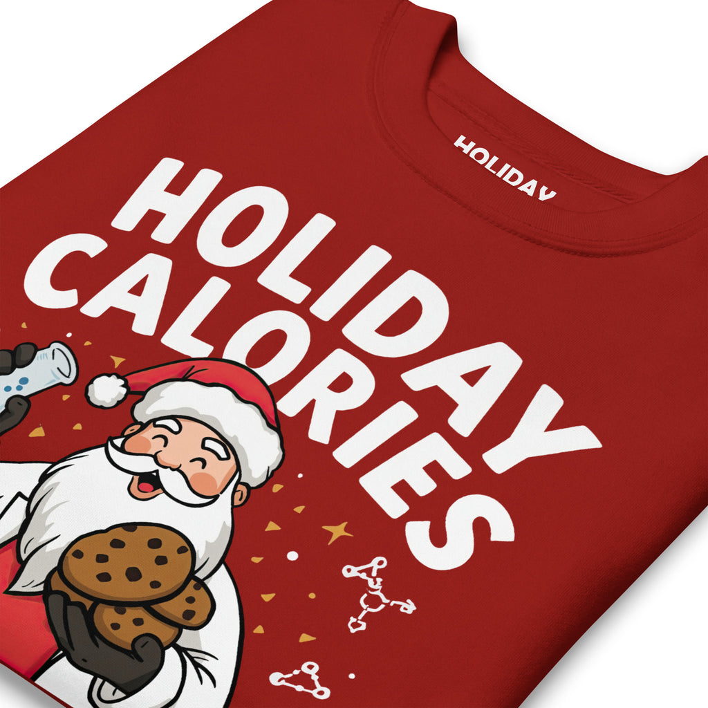 Back/detail view of Holiday Calories Don’t Count – It’s Science! Unisex Premium Sweatshirt graphic sweatshirt