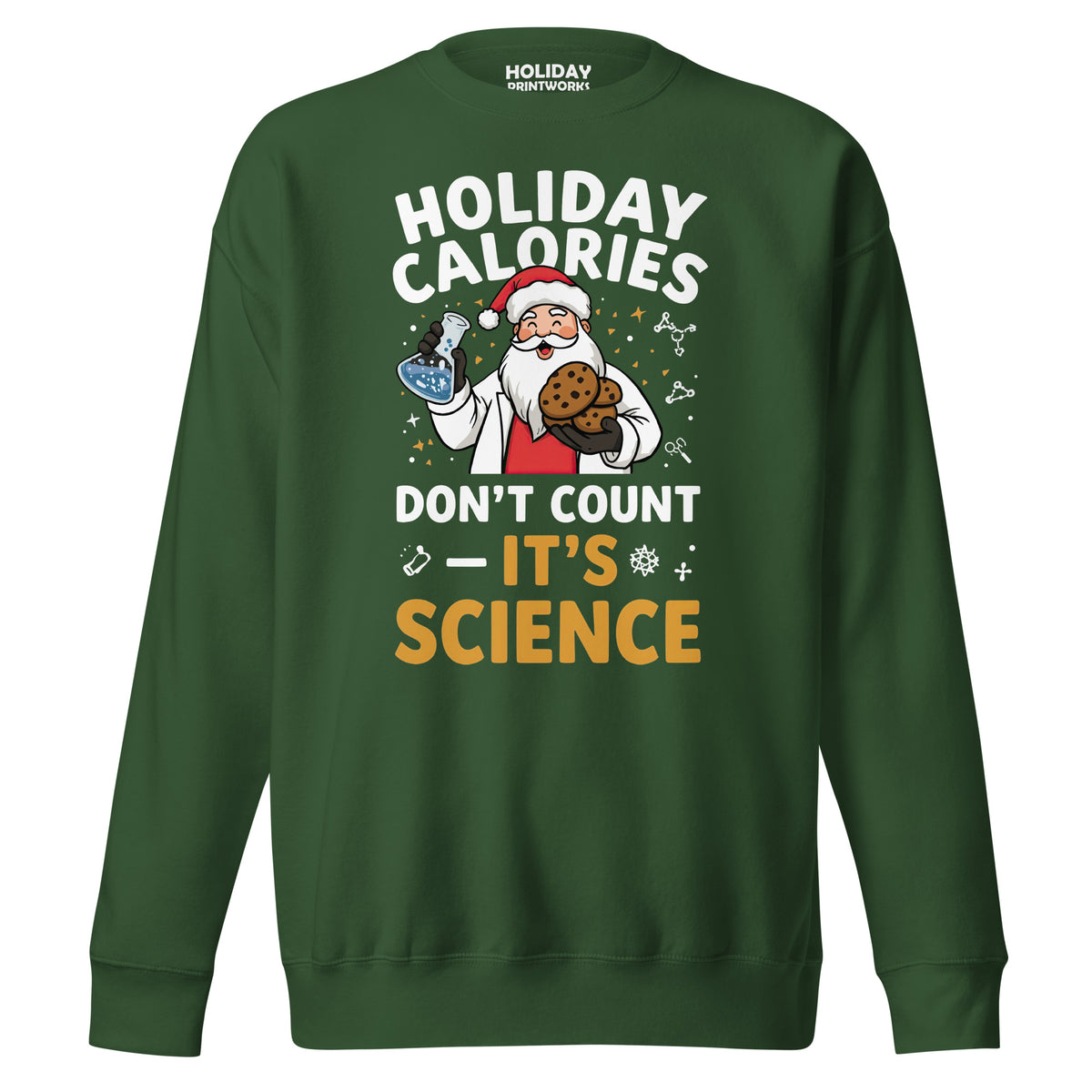 Back/detail view of Holiday Calories Don’t Count – It’s Science! Unisex Premium Sweatshirt graphic sweatshirt
