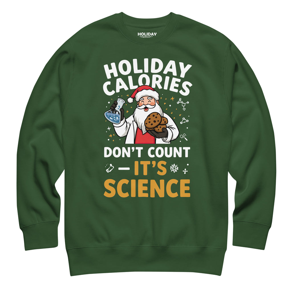 Back/detail view of Holiday Calories Don’t Count – It’s Science! Unisex Premium Sweatshirt graphic sweatshirt