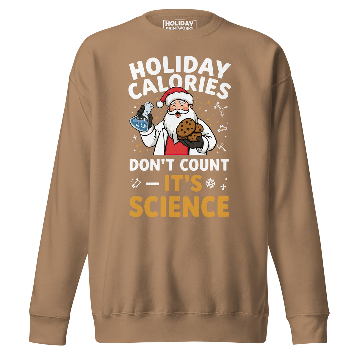 Back/detail view of Holiday Calories Don’t Count – It’s Science! Unisex Premium Sweatshirt graphic sweatshirt