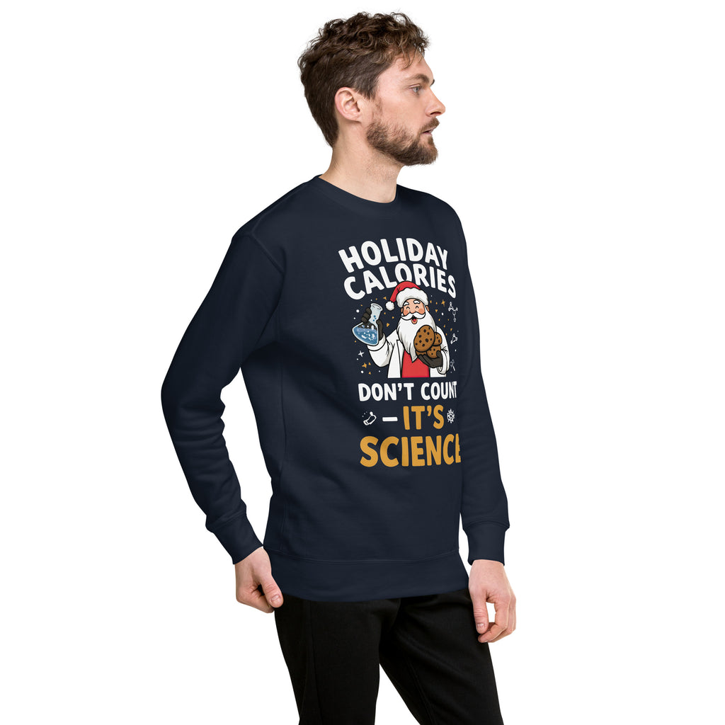 Back/detail view of Holiday Calories Don’t Count – It’s Science! Unisex Premium Sweatshirt graphic sweatshirt