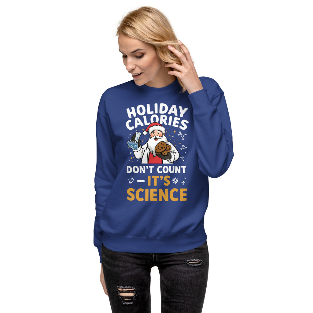 Back/detail view of Holiday Calories Don’t Count – It’s Science! Unisex Premium Sweatshirt graphic sweatshirt