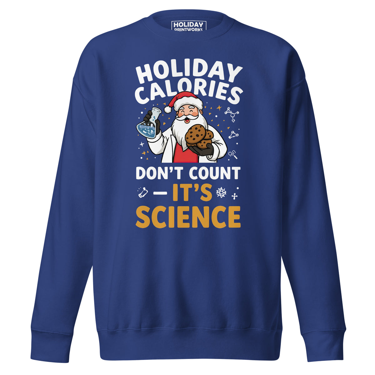 Back/detail view of Holiday Calories Don’t Count – It’s Science! Unisex Premium Sweatshirt graphic sweatshirt