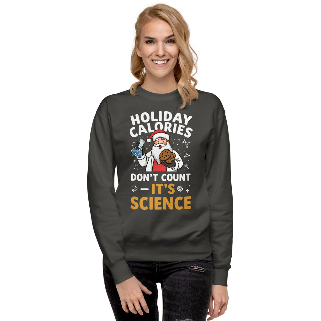Back/detail view of Holiday Calories Don’t Count – It’s Science! Unisex Premium Sweatshirt graphic sweatshirt