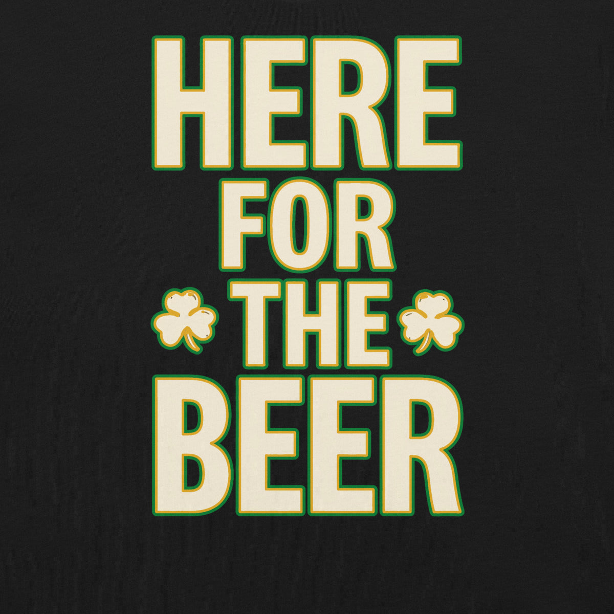 Back/detail view of HERE FOR THE BEER 🍀 Front + Back St. Paddy’s Tee Unisex t-shirt graphic T-shirt
