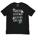Front/product view of Green Looks Good On Me St. Patrick’s Day Unisex Tee graphic T-shirt
