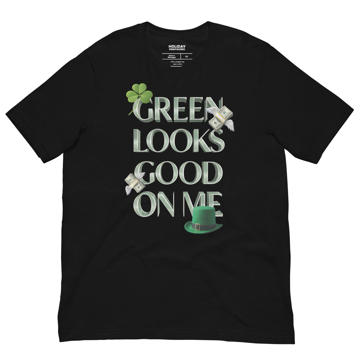 Front/product view of Green Looks Good On Me St. Patrick’s Day Unisex Tee graphic T-shirt