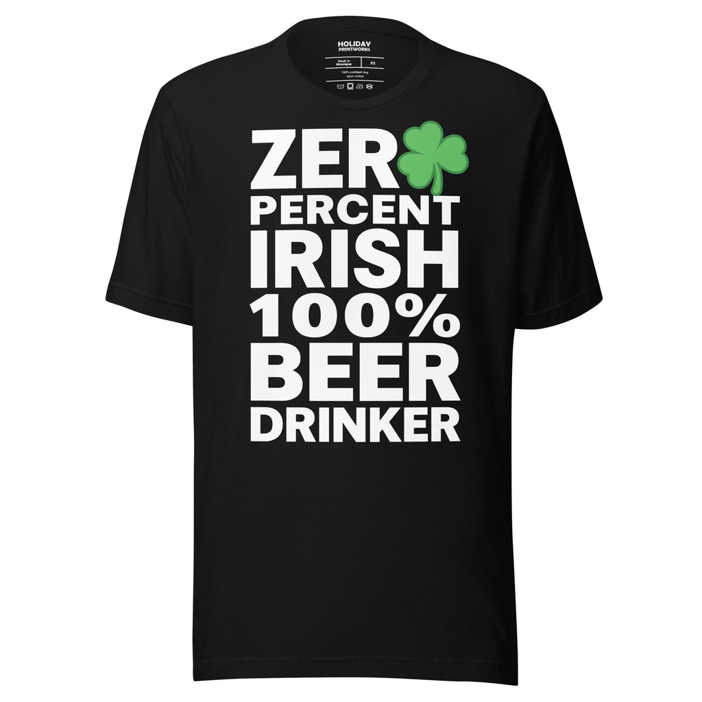 Back/detail view of Zero Percent Irish 100% Beer Drinker St. Patrick’s Day Unisex Tee graphic T-shirt