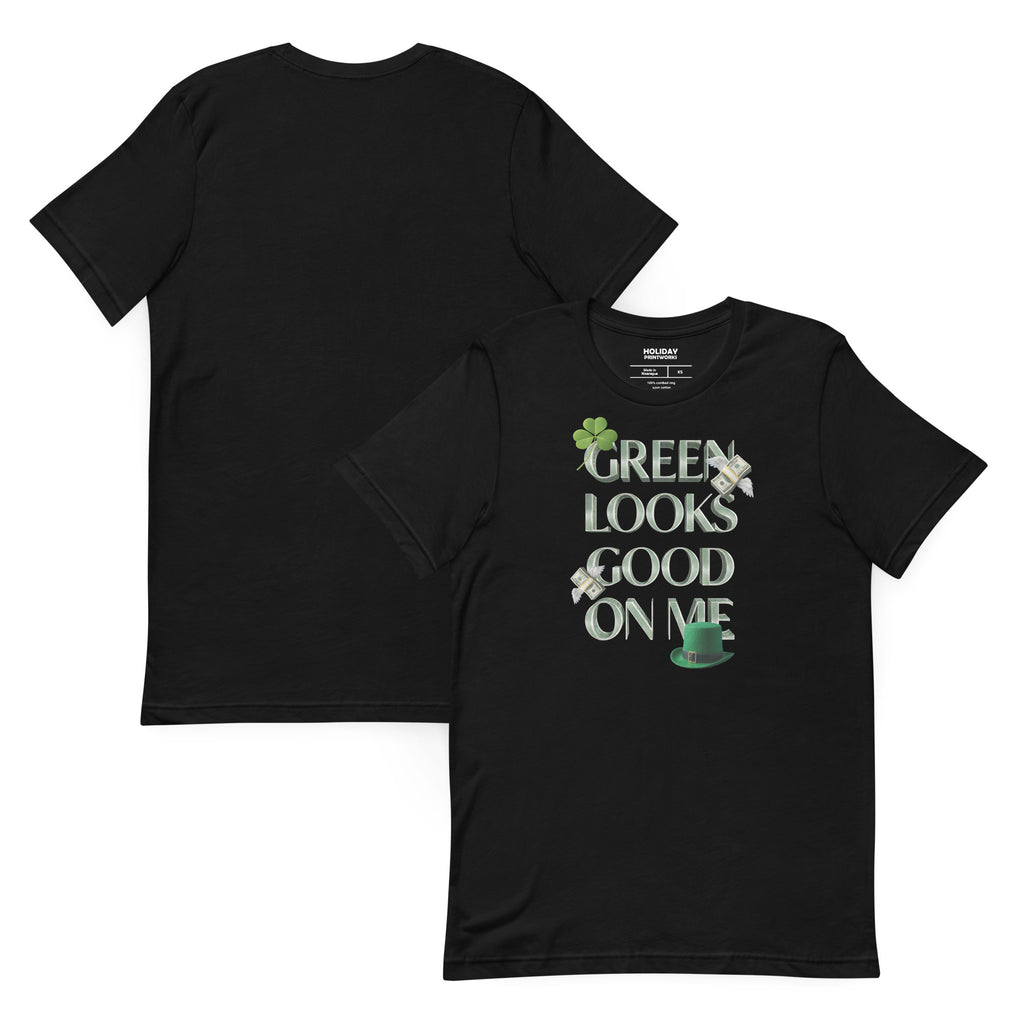 Back/detail view of Green Looks Good On Me St. Patrick’s Day Unisex Tee graphic T-shirt