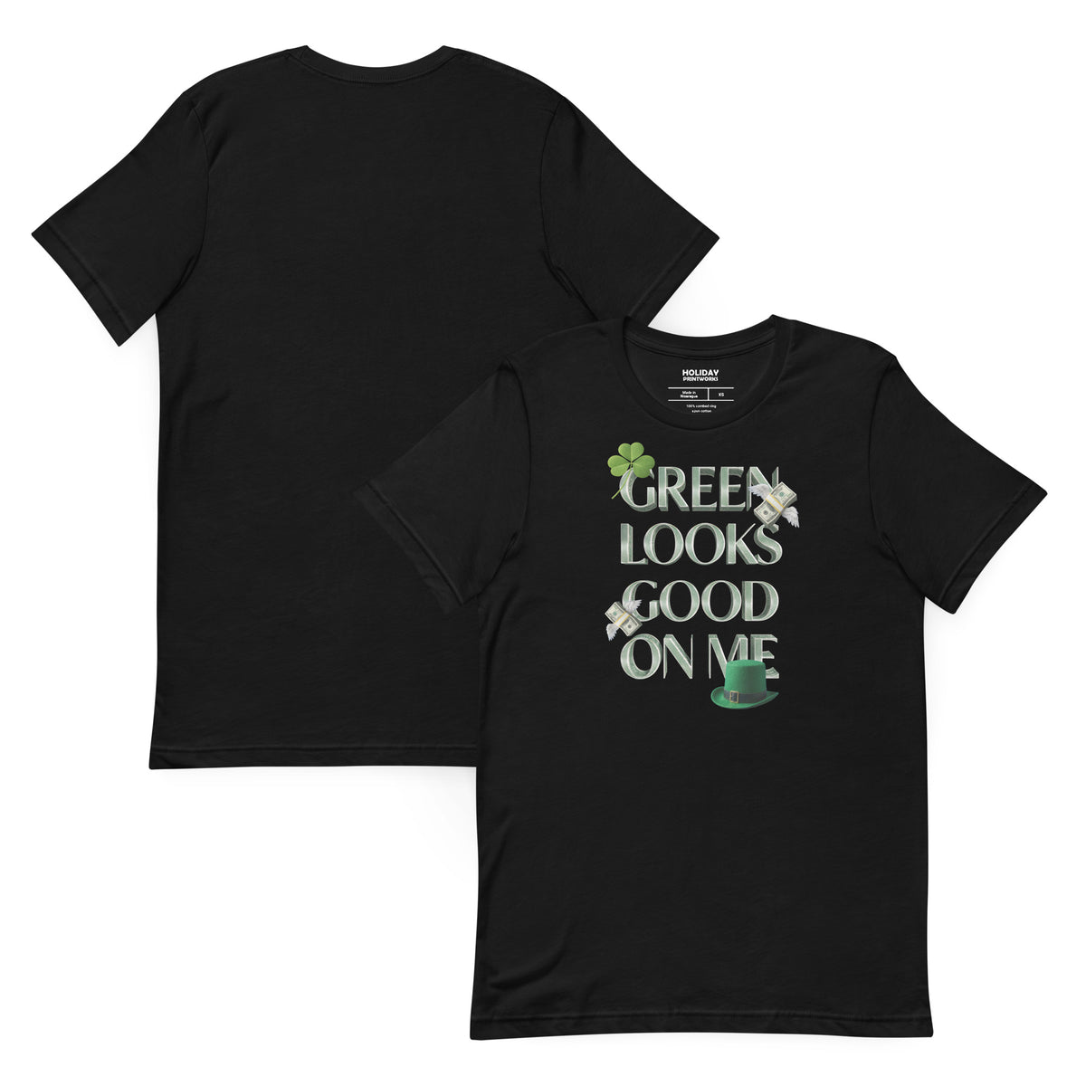 Back/detail view of Green Looks Good On Me St. Patrick’s Day Unisex Tee graphic T-shirt