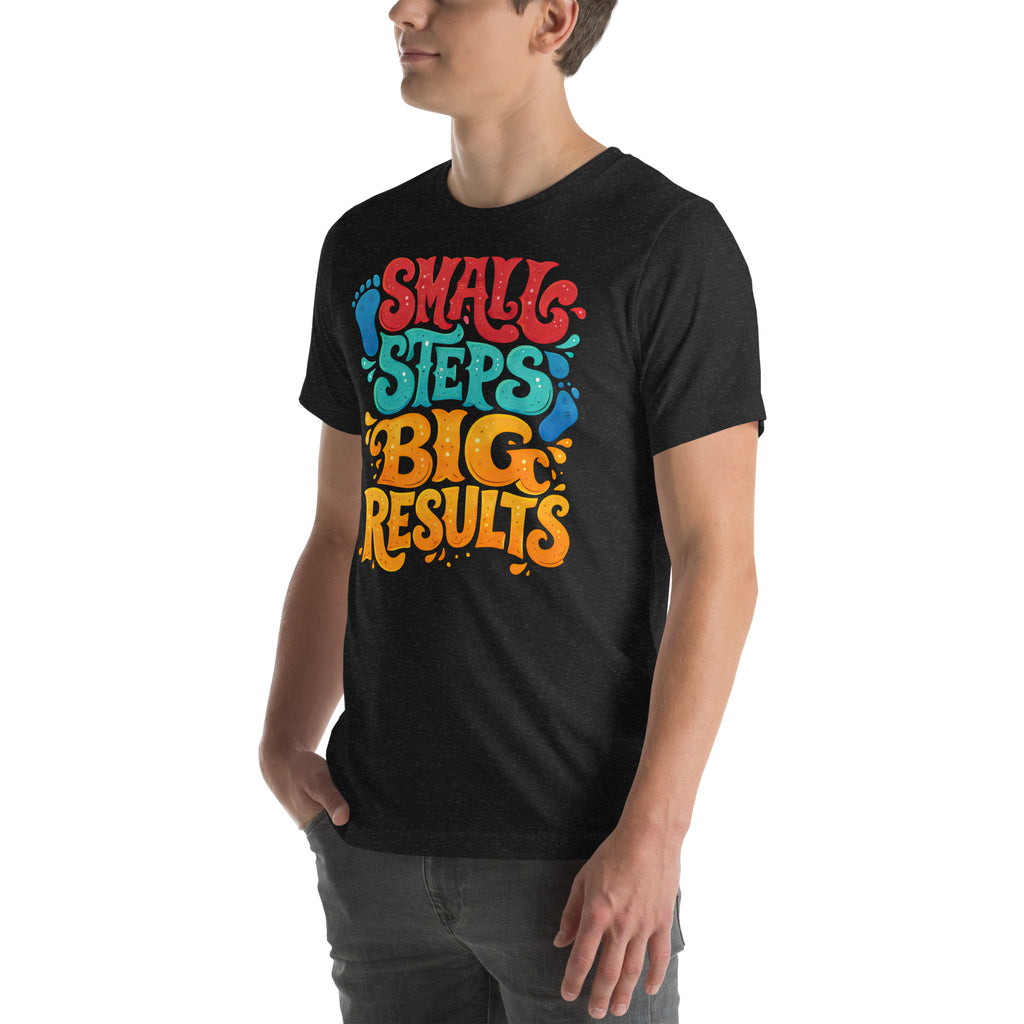 Back/detail view of Small Steps Big Results – Unisex Staple T-Shirt (Motivation Quote) graphic T-shirt