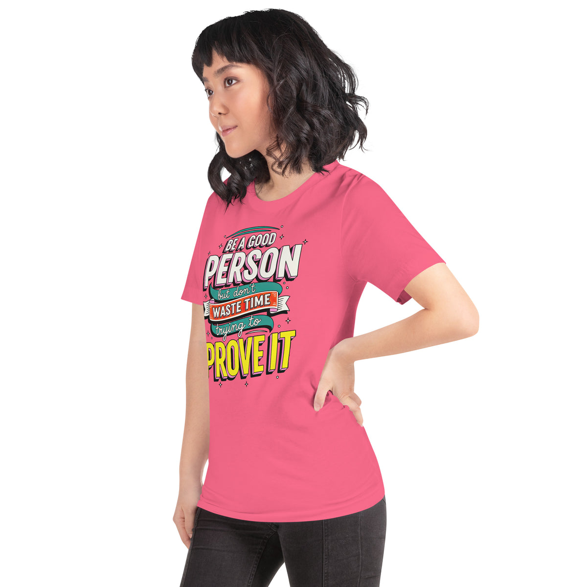 Back/detail view of Be a Good Person (Don’t Waste Time Trying to Prove It) graphic T-shirt