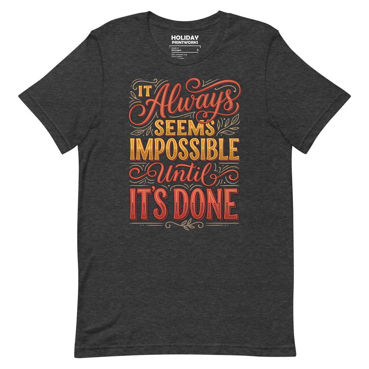 Back/detail view of It Always Seems Impossible Until It’s Done graphic T-shirt