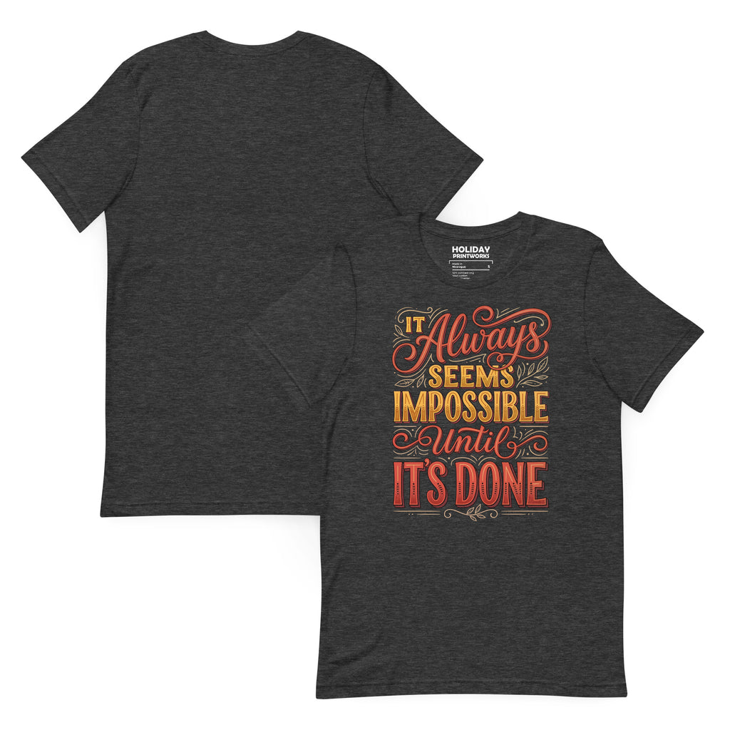 Back/detail view of It Always Seems Impossible Until It’s Done graphic T-shirt