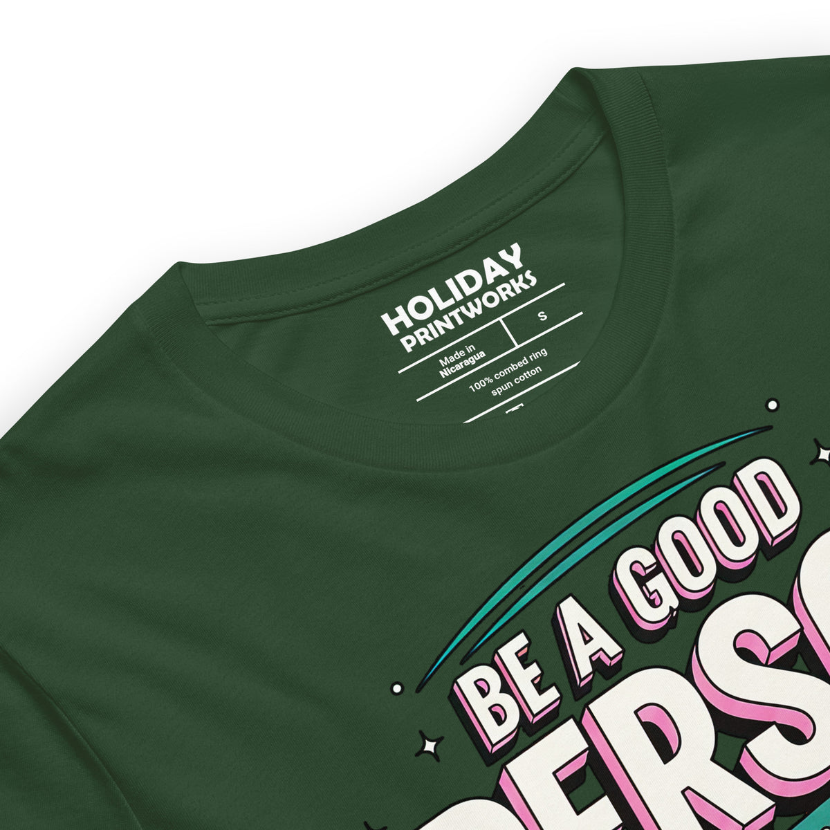 Back/detail view of Be a Good Person (Don’t Waste Time Trying to Prove It) graphic T-shirt