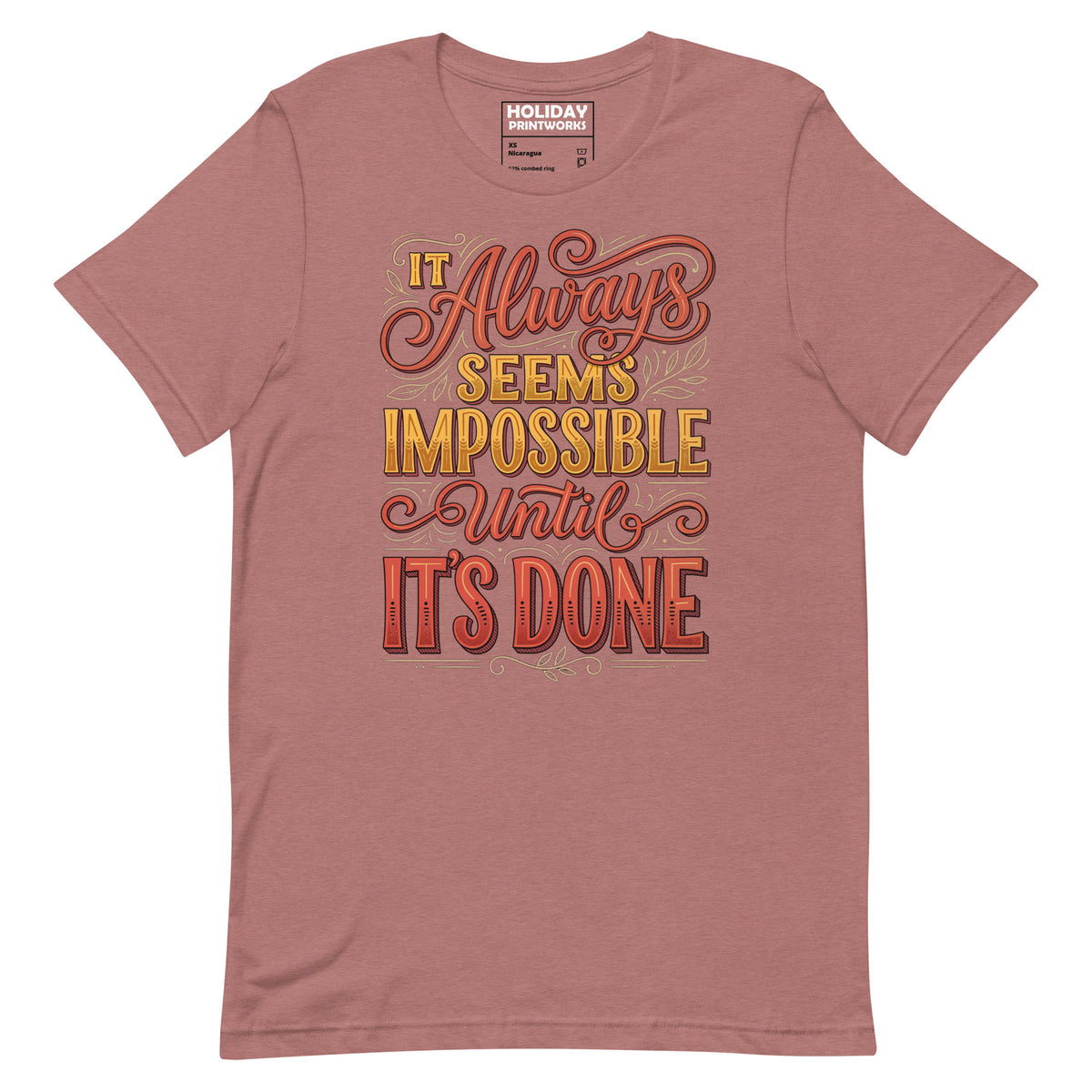 Back/detail view of It Always Seems Impossible Until It’s Done graphic T-shirt