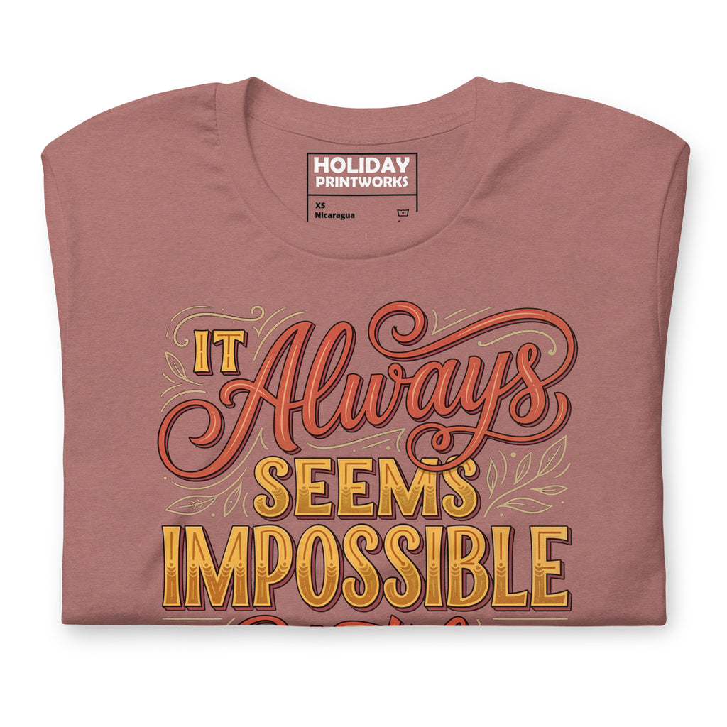 Back/detail view of It Always Seems Impossible Until It’s Done graphic T-shirt