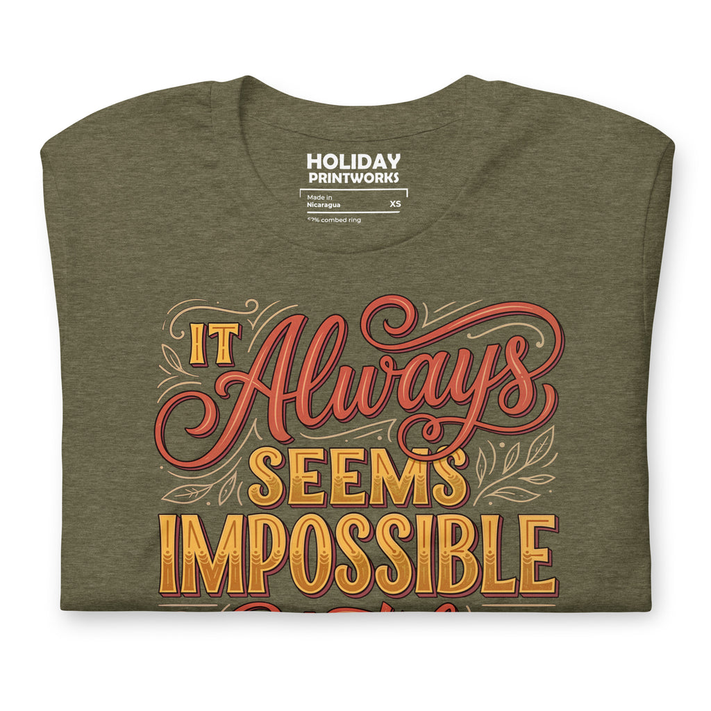 Back/detail view of It Always Seems Impossible Until It’s Done graphic T-shirt