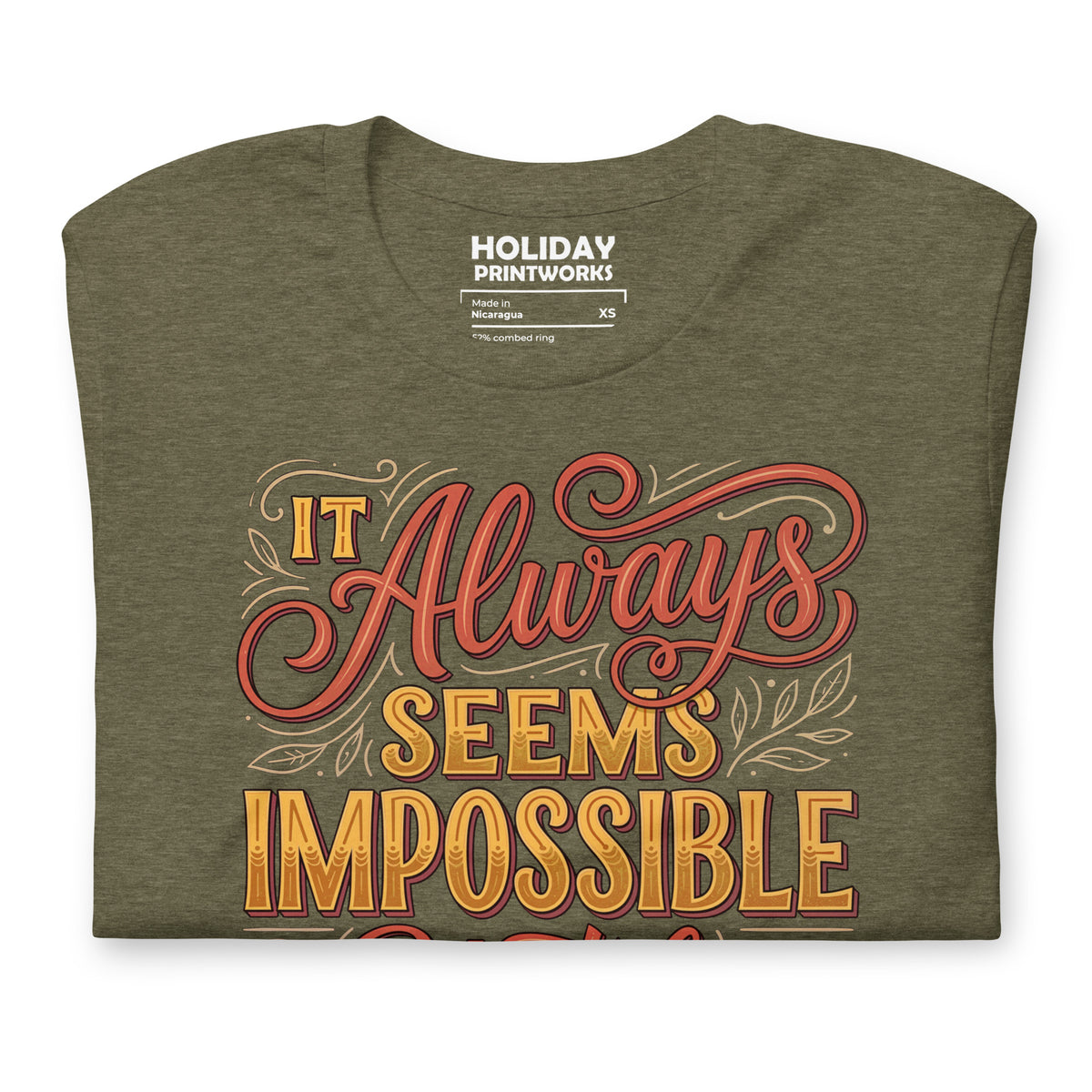 Back/detail view of It Always Seems Impossible Until It’s Done graphic T-shirt