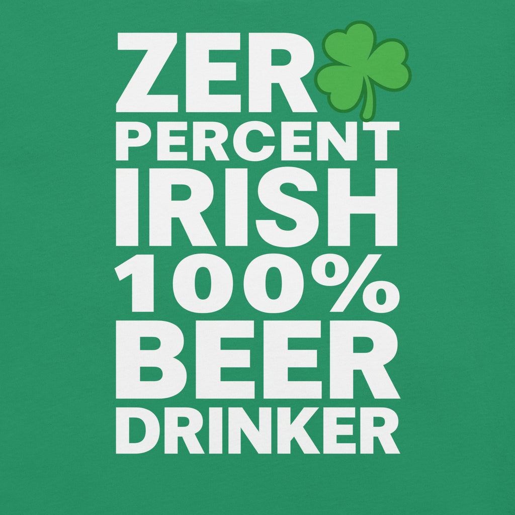 Back/detail view of Zero Percent Irish 100% Beer Drinker St. Patrick’s Day Unisex Tee graphic T-shirt