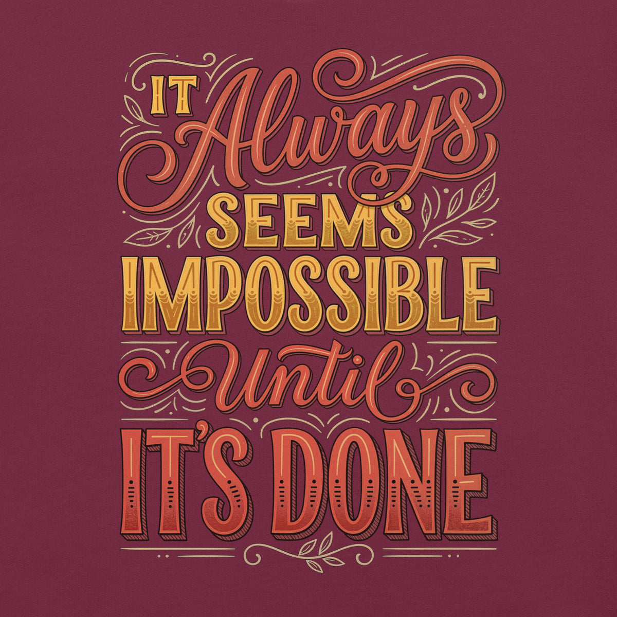 Back/detail view of It Always Seems Impossible Until It’s Done graphic T-shirt