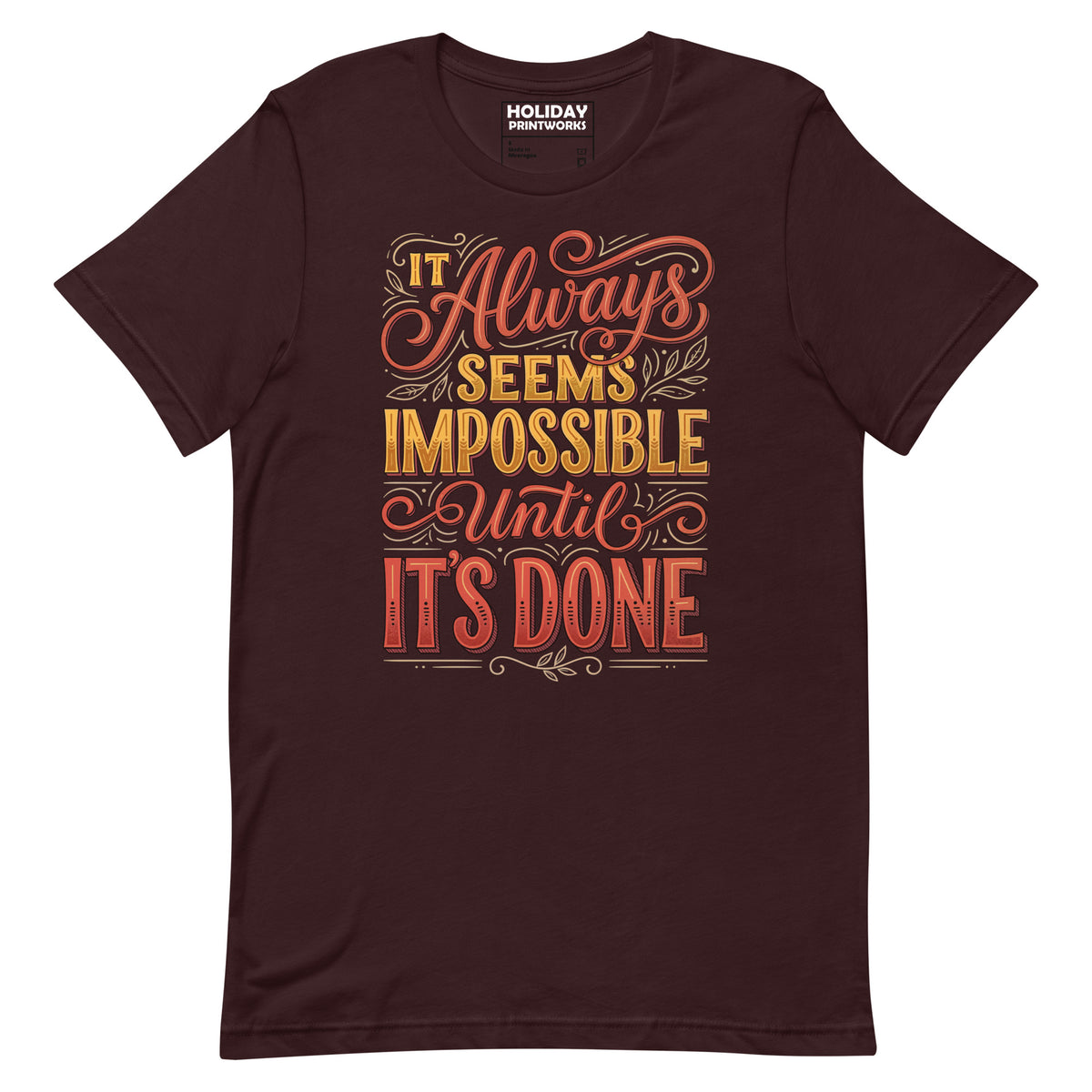 Back/detail view of It Always Seems Impossible Until It’s Done graphic T-shirt