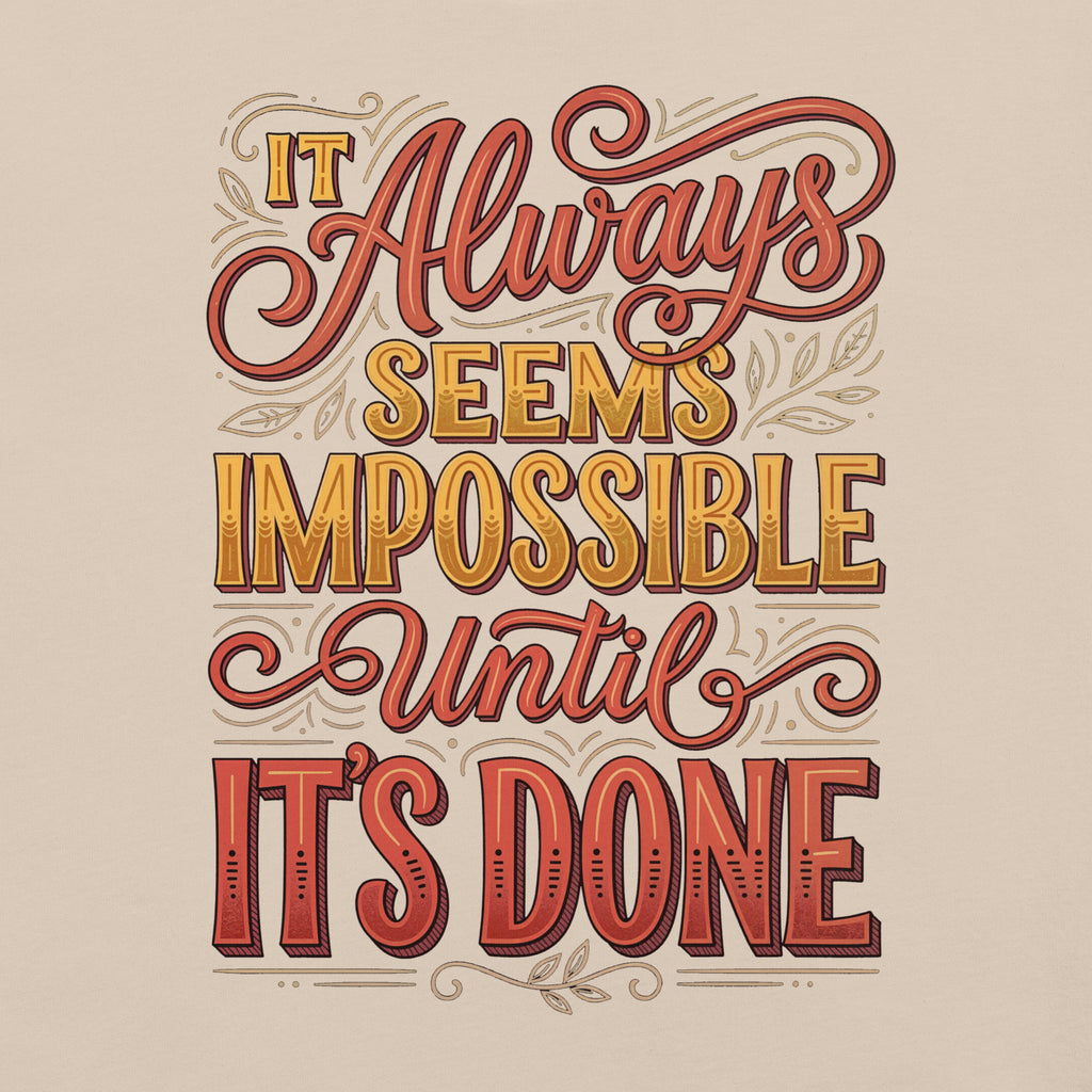 Back/detail view of It Always Seems Impossible Until It’s Done graphic T-shirt
