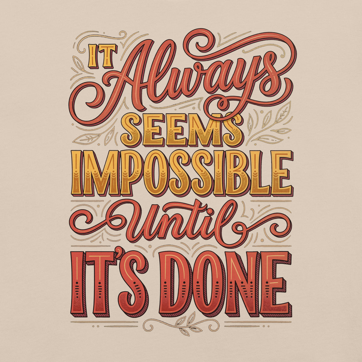 Back/detail view of It Always Seems Impossible Until It’s Done graphic T-shirt