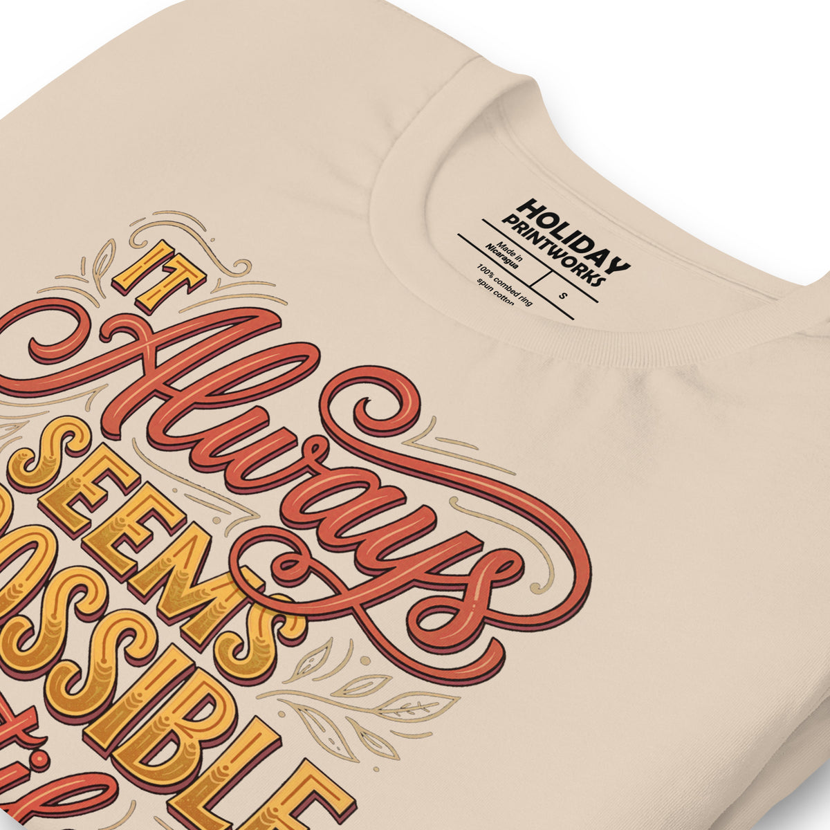 Back/detail view of It Always Seems Impossible Until It’s Done graphic T-shirt
