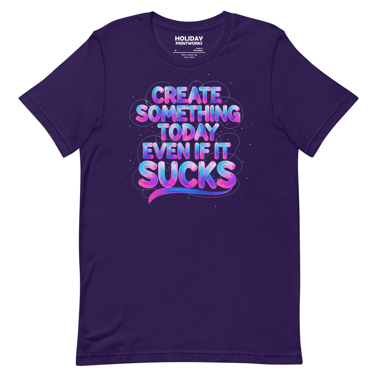 Back/detail view of Create Something Today Even If It Sucks graphic T-shirt