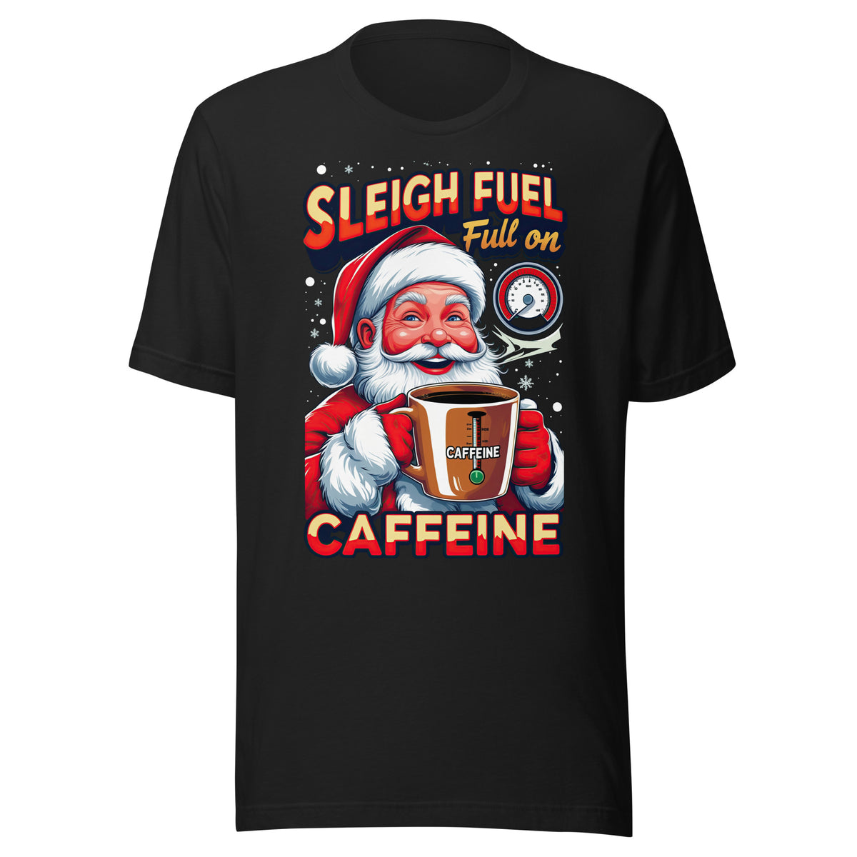 Back/detail view of Sleigh Fuel: Full-On Caffeine – Christmas T-Shirt - Unisex t-shirt graphic T-shirt