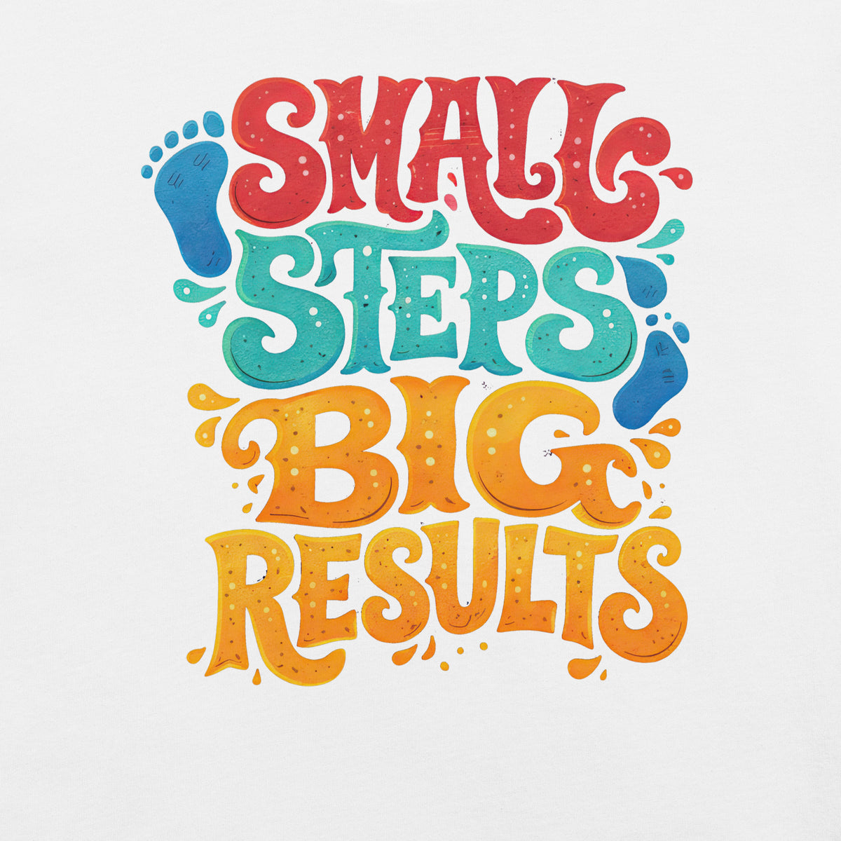 Back/detail view of Small Steps Big Results – Unisex Staple T-Shirt (Motivation Quote) graphic T-shirt