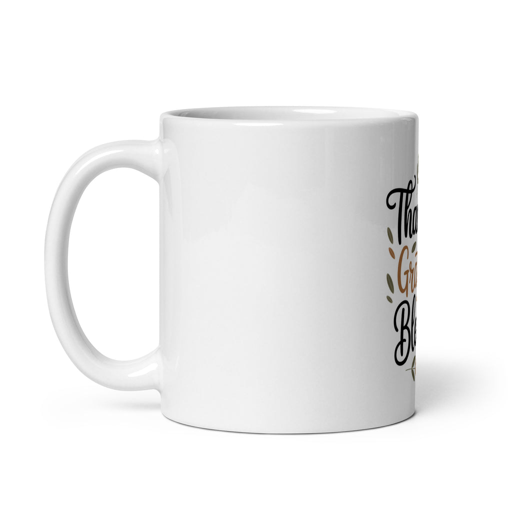 Back/detail view of Thankful • Grateful • Blessed – White Glossy Mug (11/15/20 oz mug